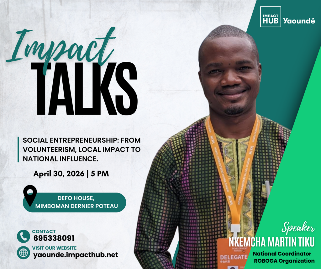 Poster for Impact Talks at Impact Hub Yaoundé